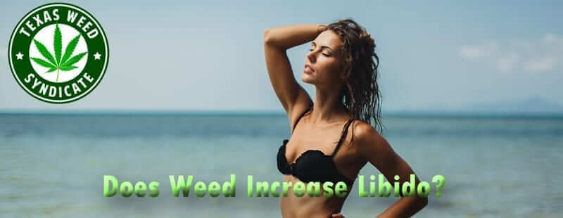 Does Weed Increase Libido In Women?
